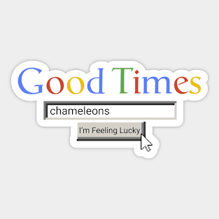 Good Times Chameleons Sticker